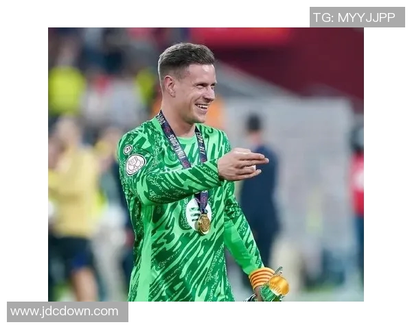 特尔施特根的守门之道与巴萨辉煌背后的坚守精神